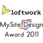 ロフトワークの「My Site Design Award 2011」で受賞しました ロフトワークの「My Site Design Award 2011」で受賞しました